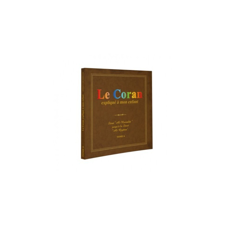 Le Coran expliqué à mon Enfant - Tome 1