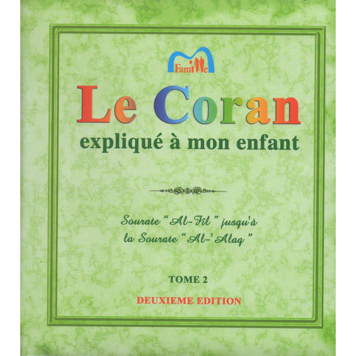 Le Coran expliqué à mon Enfant - Tome 2