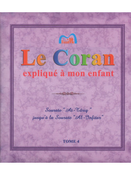 Le Coran expliqué à mon Enfant - Tome 4