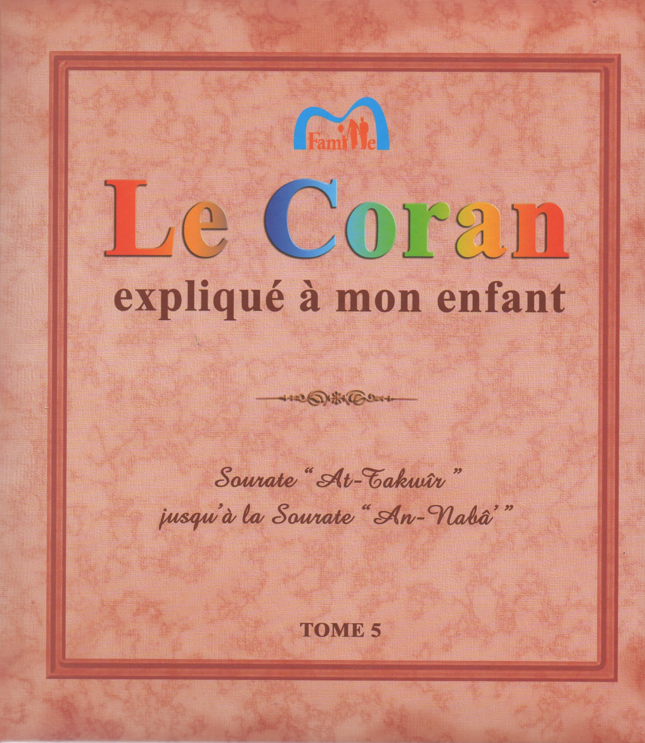 Le Coran expliqué à mon Enfant - Tome 5
