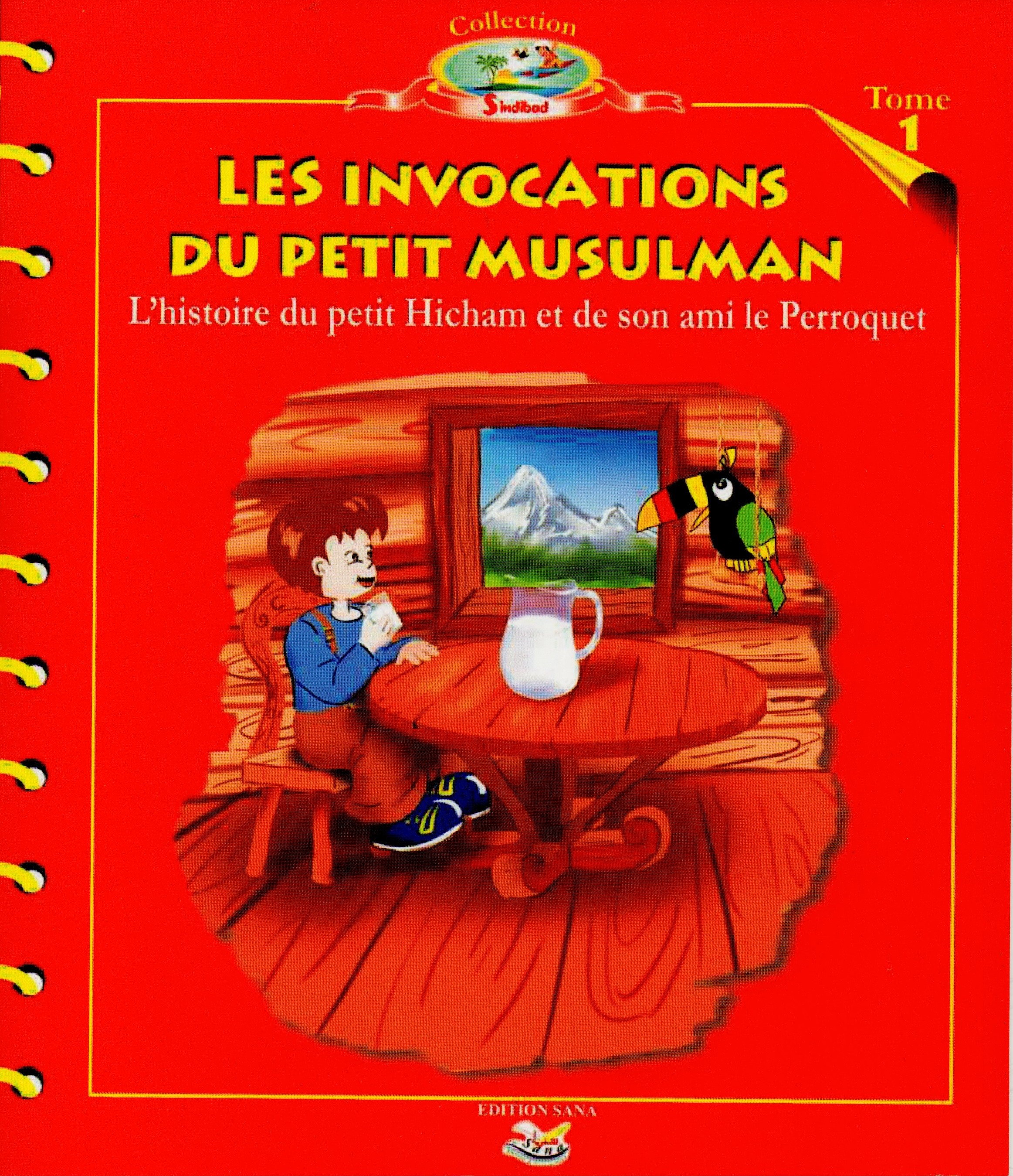 L'histoire du petit Hicham - Tome 1 : Les invocations du petit Musulman