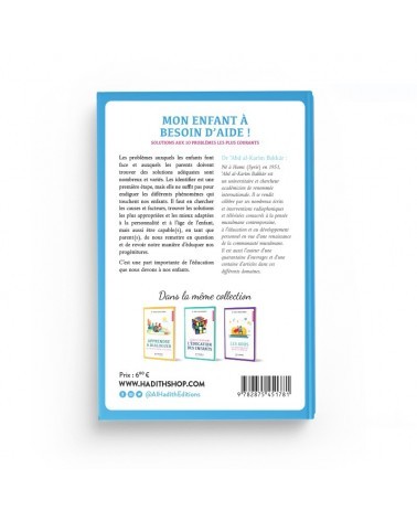 Mon enfant a besoin d'aide ! Solutions aux 10 problèmes les plus courants - Dr 'Abd al-Karîm Bakkâr - Editions Al-Hadîth