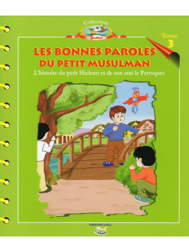 L'histoire du petit Hicham - Tome 3 : les bonnes paroles du petit Musulman