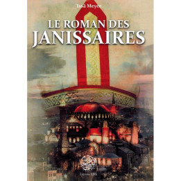 Le Roman des Janissaires 'ISSA MEYER