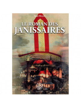 Le Roman des Janissaires 'ISSA MEYER