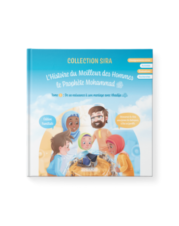 L’Histoire Du Meilleur Des Hommes, Le Prophète Mohammad ﷺ - Tome 1 - AL QAMAR