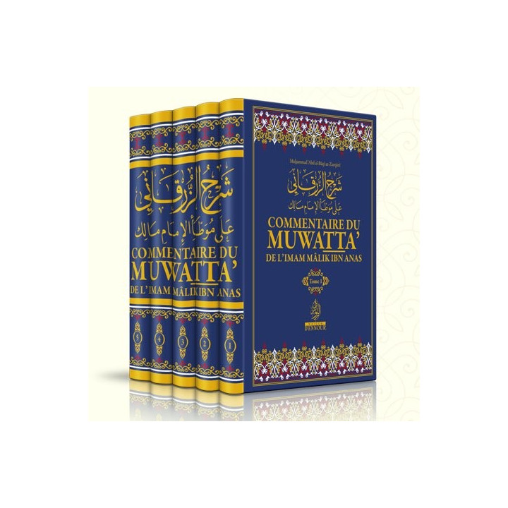 Commentaire du muwatta’ de l’Imam Mâlik Ibn Anas Muhamed ‘Abd al-bâqî Az-Zurqânî
