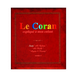 Le Coran Expliqué À Mon Enfant (Tome 8): De Sûrat "Nûh" Jusqu'à Sûrat "Al-Hâqqa"