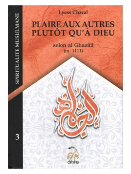 Plaire aux autre plutôt qu'à Dieu - Lyess Chacal - Edition Oryms