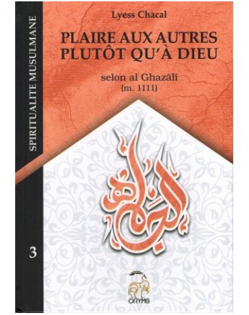 Plaire aux autre plutôt qu'à Dieu - Lyess Chacal - Edition Oryms