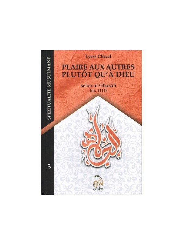 Plaire aux autre plutôt qu'à Dieu - Lyess Chacal - Edition Oryms