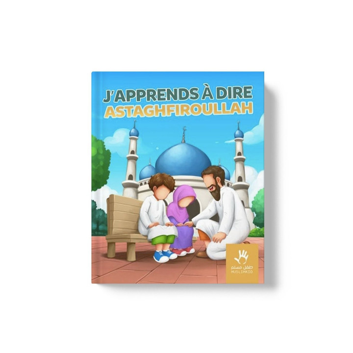 J'apprends à dire Astaghfiroullah Muslimkid