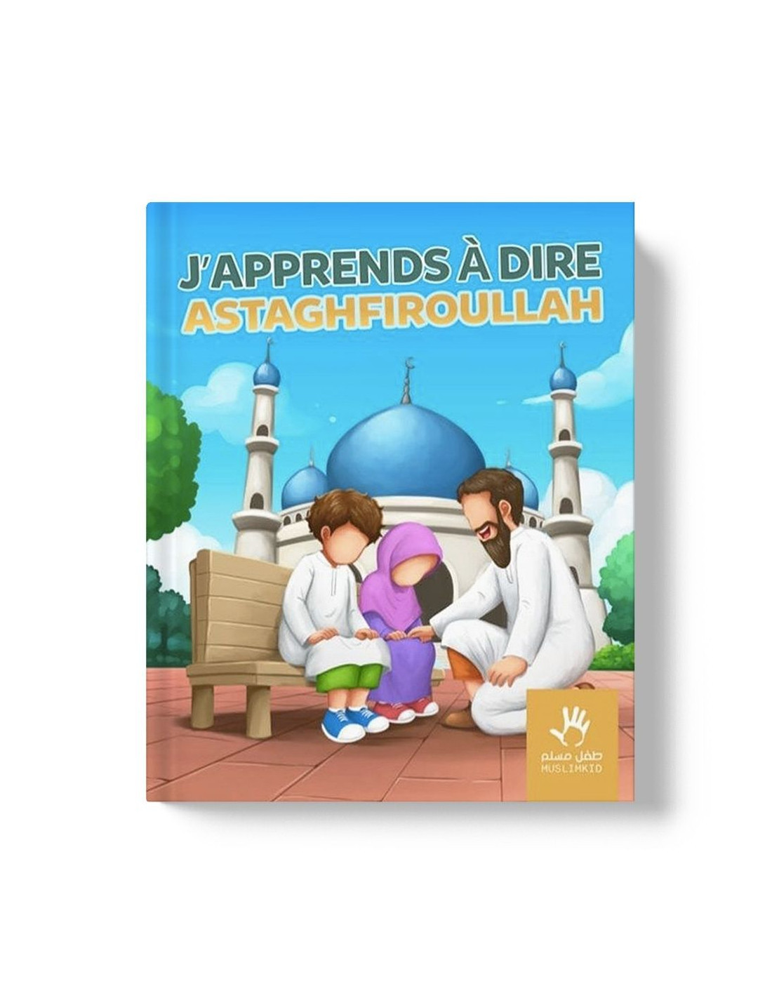 J'apprends à dire Astaghfiroullah Muslimkid