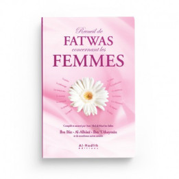 Recueil des Fatwas concernant la Femme Musulmane - Edition Al Hadith