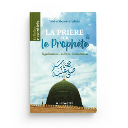 La prière sur le Prophète - Abdel Muhsin Al Abbad - Edition Al Hadith
