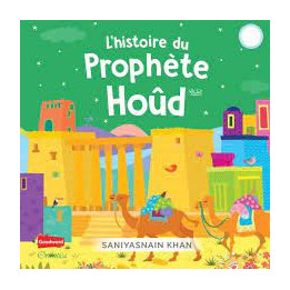 L'histoire du Prophète Hoûd (Livre avec pages cartonnées)