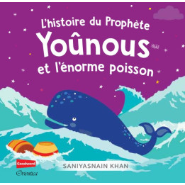 L'histoire du Prophète Yoûnous et l'énorme poisson (Livre avec pages cartonnées)