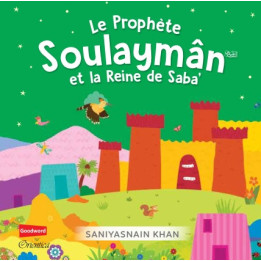 Le Prophète Soulaymân et la Reine de Saba' (Livre avec pages cartonnées)  - Orientica