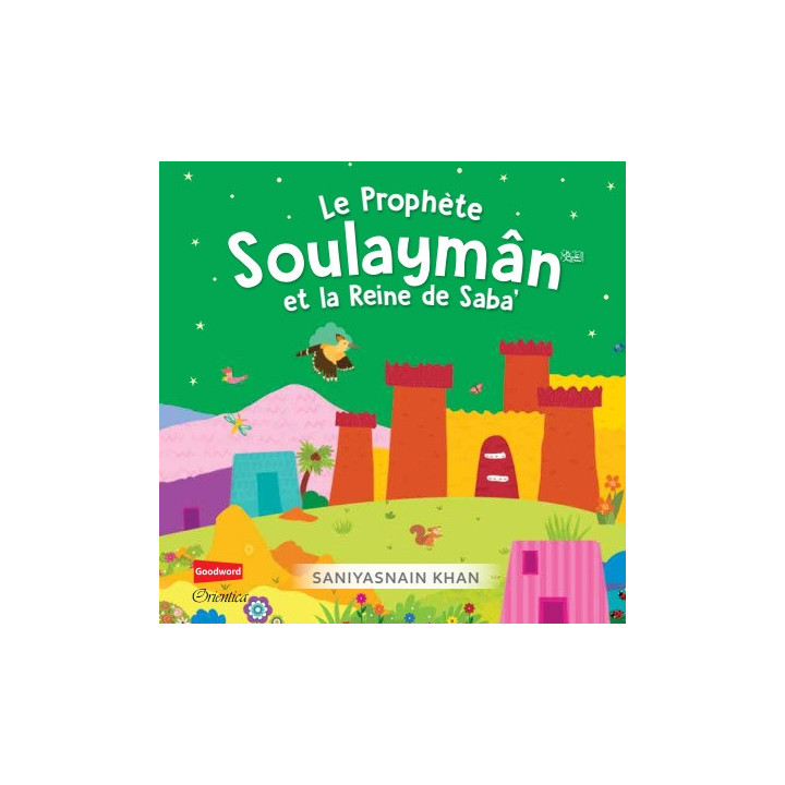 Le Prophète Soulaymân et la Reine de Saba' (Livre avec pages cartonnées)  - Orientica