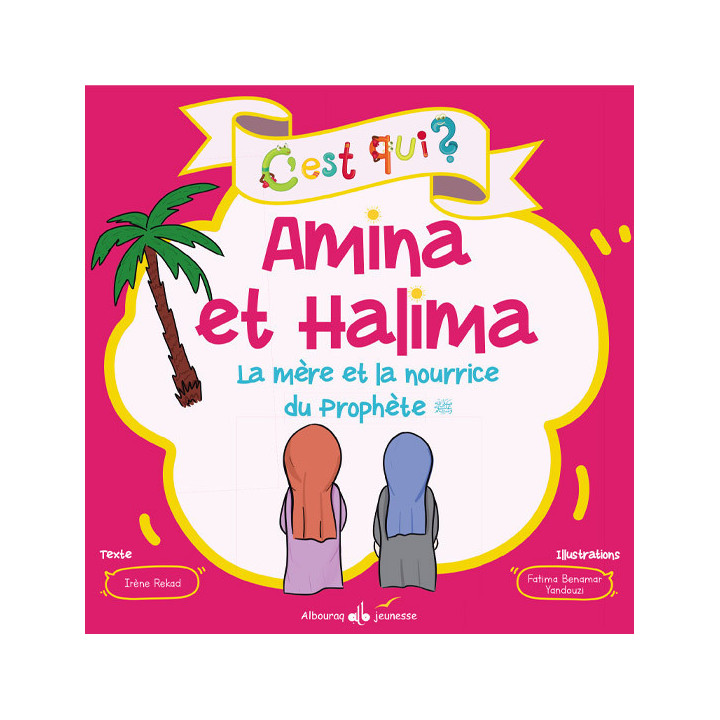C'est qui Amina et Halima? Rekad Irène - Editions Al Bouraq
