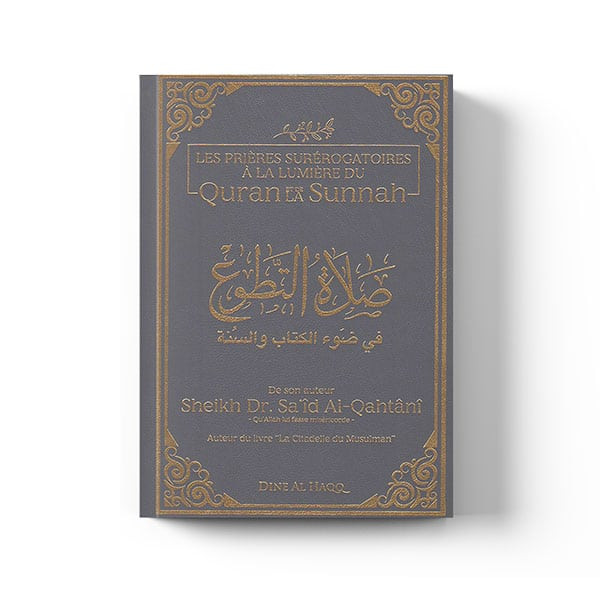Les prières surérogatoires à la lumière du Quran et de la sunnah – Éditions Dine Al Haqq