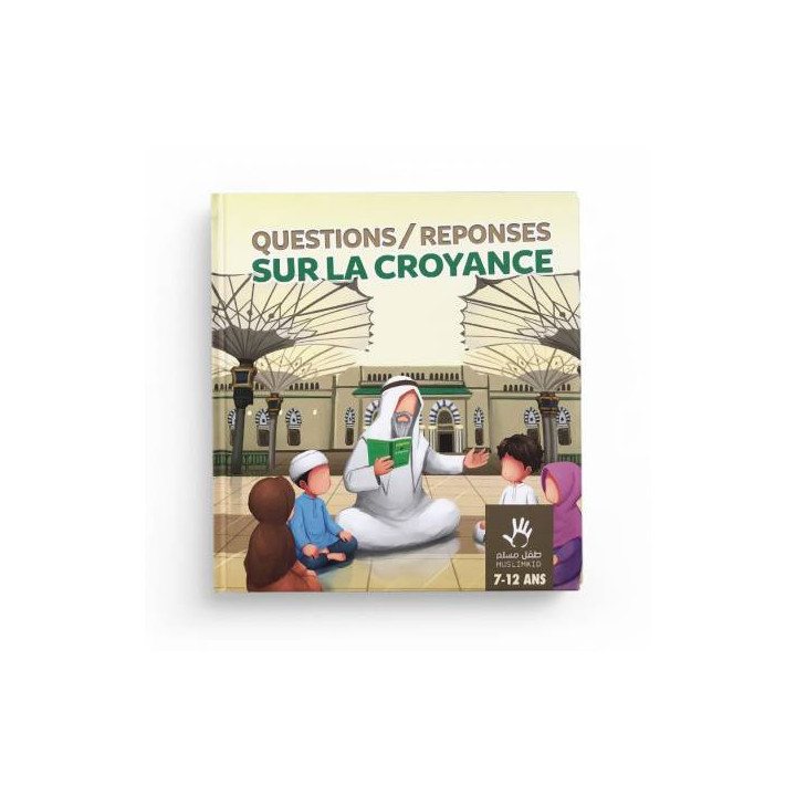 QUESTIONS-RÉPONSES SUR LA CROYANCE 3-6 ANS Muslimkid