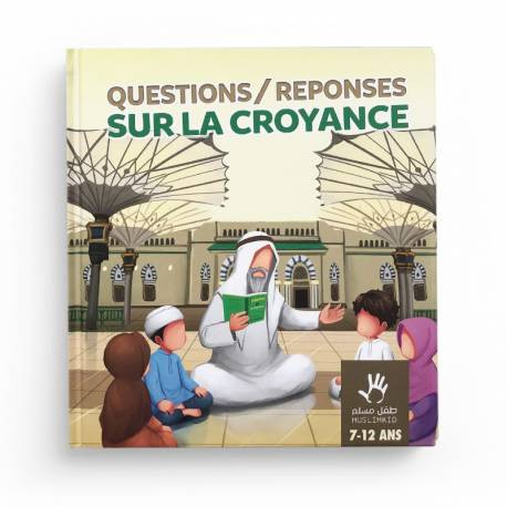 QUESTIONS-RÉPONSES SUR LA CROYANCE 3-6 ANS Muslimkid