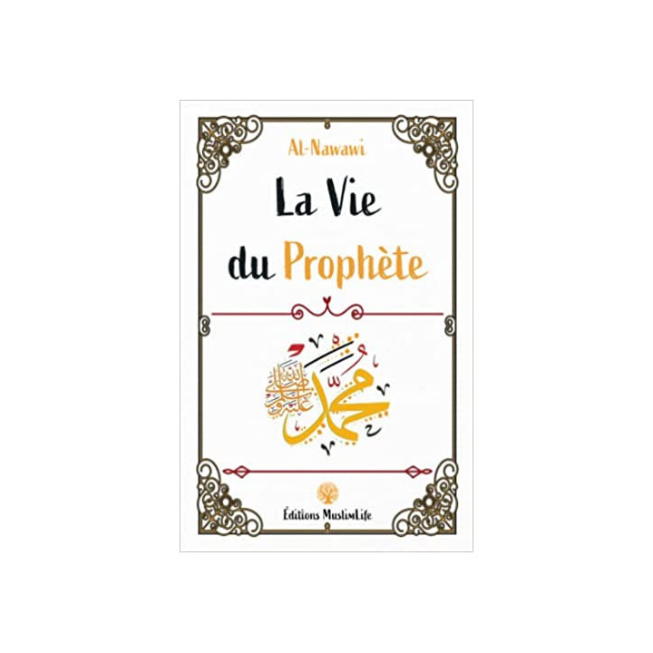 La vie du Prophète | An-Nawawi | MuslimLife
