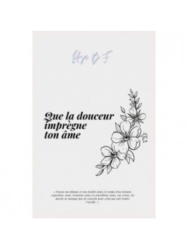 Que la douceur imprègne ton...