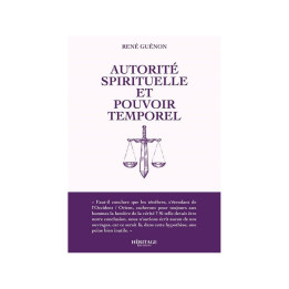 Autorité spirituelle et pouvoir temporel - René Guénon - Héritage