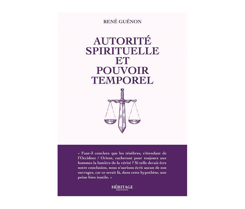 Autorité spirituelle et pouvoir temporel - René Guénon - Héritage