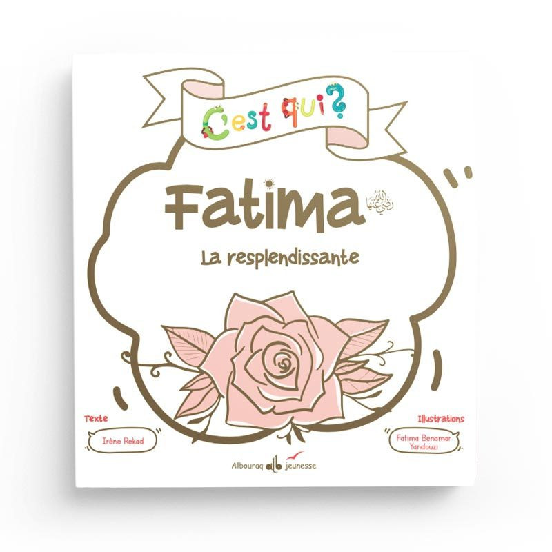 C’est qui Fatima, la resplendissante – Irène Rekad – Albouraq Editions