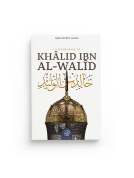 Khâlid ibn al-Walîd – La...