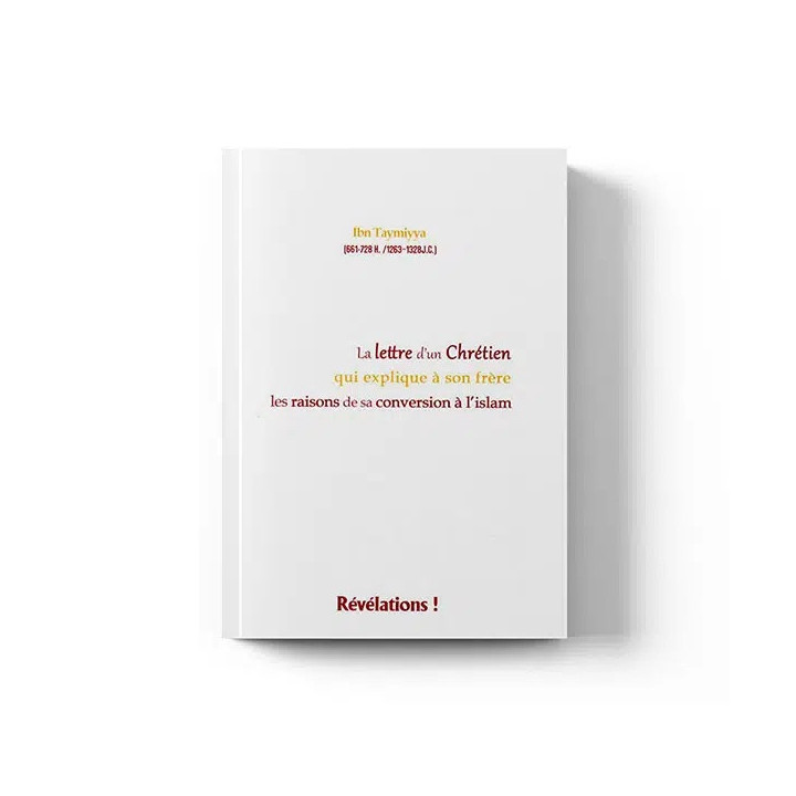 La lettre d’un chrétien qui explique à son frère les raisons de sa conversion à l’islam – Éditions Révélations