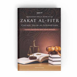 Questions sur le jeûne et la Zakat Al-Fitr – Éditions Dine Al Haqq