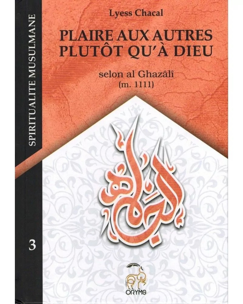 Plaire aux autres plutôt qu'à Dieu - Tome 3 - Lyess Chacal