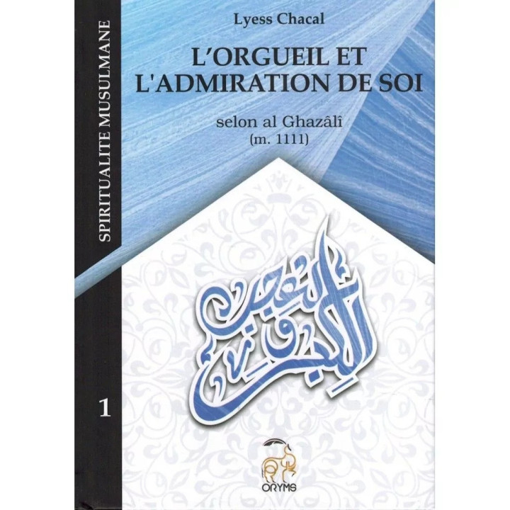 L'Orgueil et l'Admiration de Soi - Tome 1 - Lyess Chacal