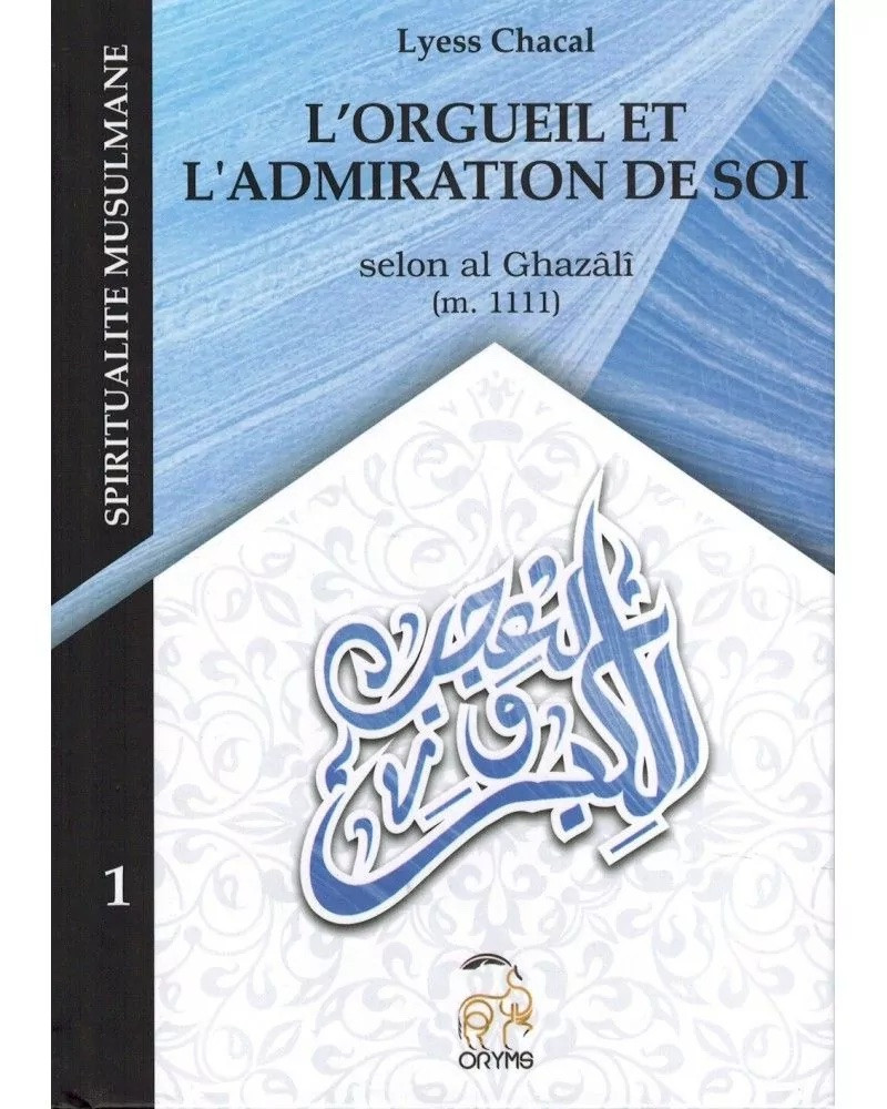 L'Orgueil et l'Admiration de Soi - Tome 1 - Lyess Chacal