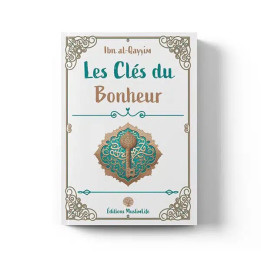 Les clés du bonheur- Ibn Al-Qayyim – Éditions Muslimlife