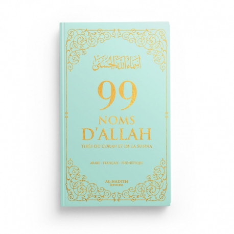 99 Noms D'Allah - Vert - Tirés Du Coran Et De La Sunna Editions Al Hadith