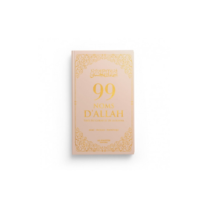 99 Noms D'Allah - Beige - Tirés Du Coran Et De La Sunna Editions Al Hadith
