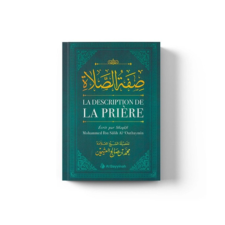 La description de la prière du Prophète - cheikh Otheimine - Al Bayyinah