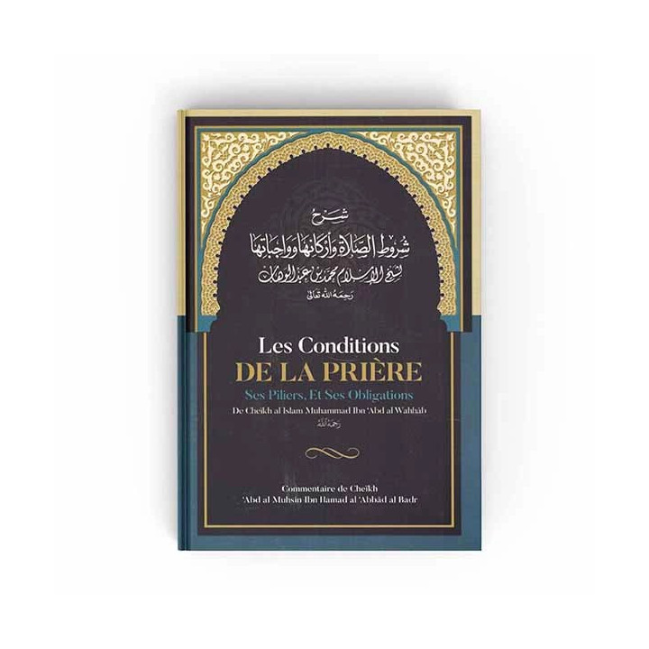 LES CONDITIONS DE LA PRIERE Cheikh Ibn Abdel Wahhab