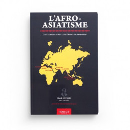 L'Afro-Asiatisme Conclusions sur ma Conférence de Bandoeng Malek Bennabi éditions Héritage