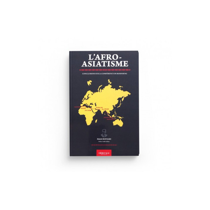 L'Afro-Asiatisme Conclusions sur ma Conférence de Bandoeng Malek Bennabi éditions Héritage