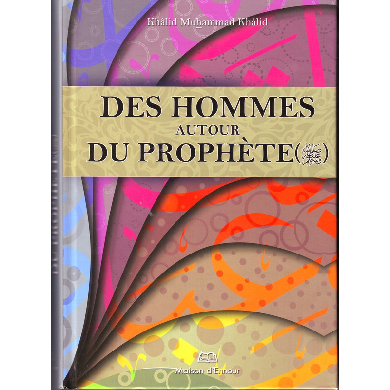 Livre Des hommes autour du prophète, sur la biographie des compagnons