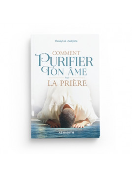 Comment purifier ton âme...