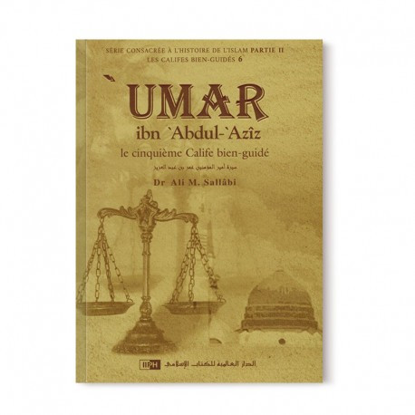 Umar ibn  Abdul Aziz - Le cinquième calife bien guidé - Les califes bien guidés - DR. Ali M. Sallabi - IIPH