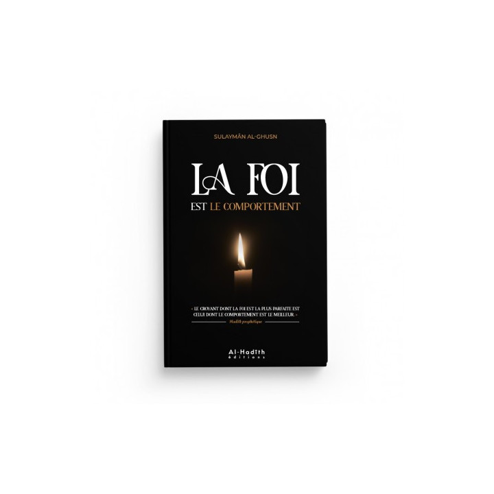 Pas de foi sans bon comportement - Al hadith