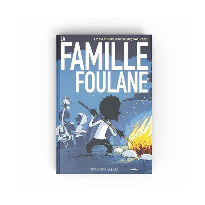 La famille Foulane camping sauvage T2 - Edition Bdouin